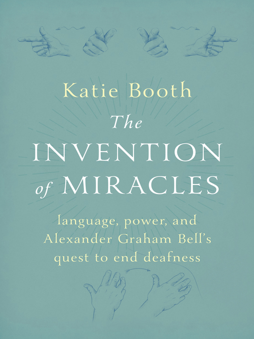 Title details for The Invention of Miracles by Katie Booth - Available